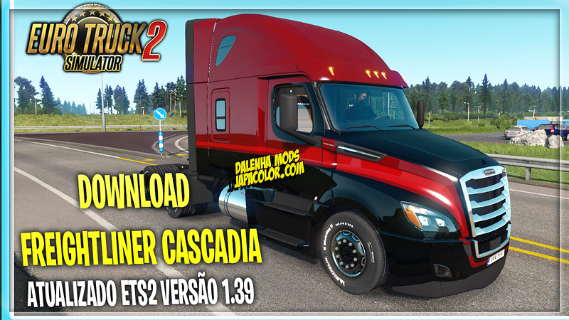 Caminhão DLC Freightliner Cascadia Mods Para Ets2 V.1.39.x